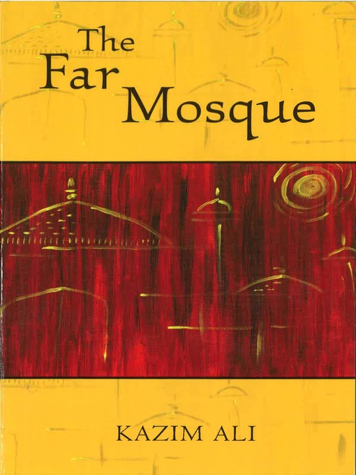 Title details for The Far Mosque by Kazim Ali - Available